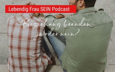 Beziehung beenden, ja oder nein?