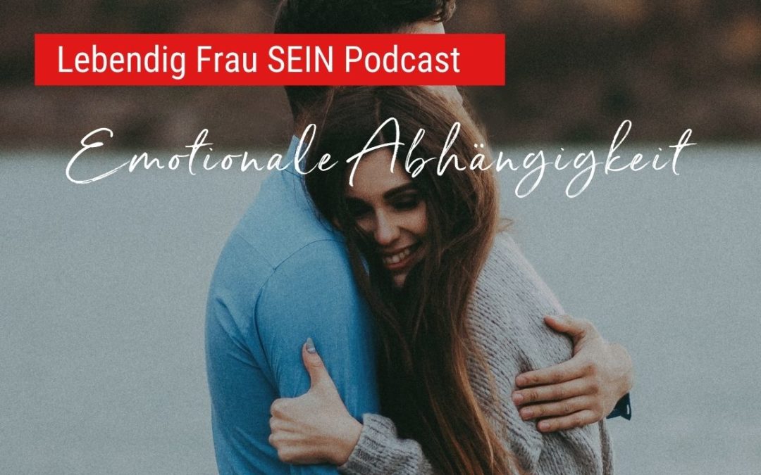 Emotionale Abhängigkeit