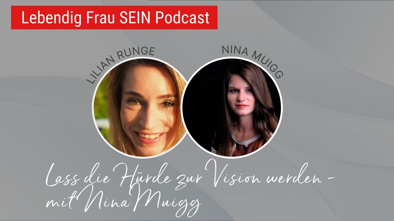 Lass die Hürde zur Vision werden - mit Nina Muigg