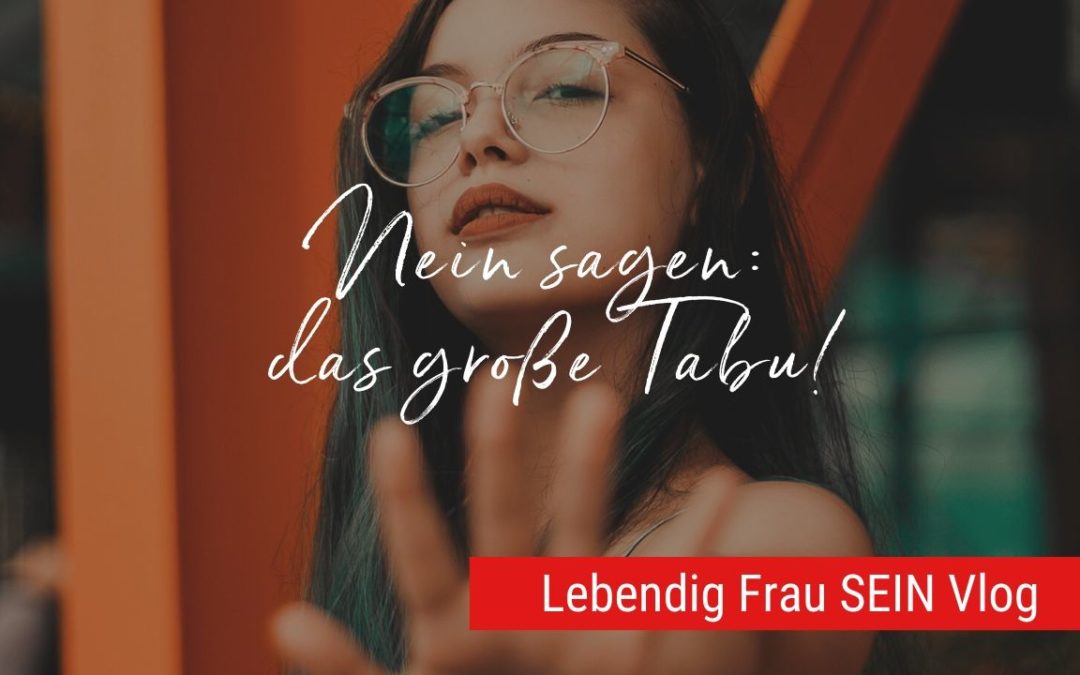 Nein sagen: das große Tabu!