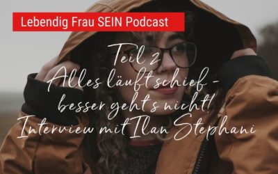 Teil 2 Alles läuft schief – besser geht’s nicht! Interview mit Ilan Stephani