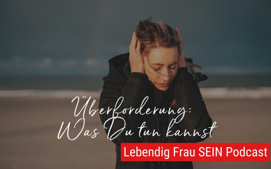 Was tun bei Überforderung?